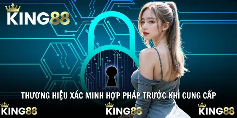 Chính sách bảo mật 2 Thương hiệu xác minh hợp pháp trước khi cung cấp