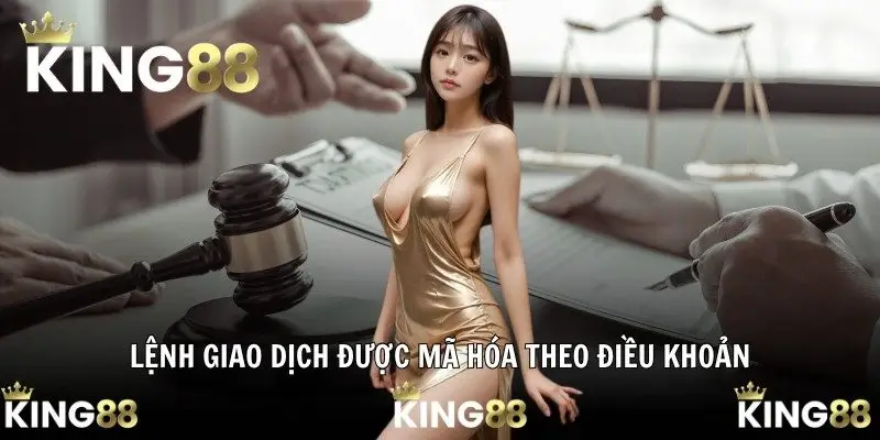 Điều Kiện Điều Khoản 2 Lệnh giao dịch được mã hóa theo điều khoản