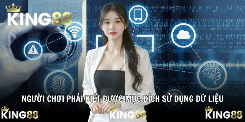 Người chơi phải biết được mục đích sử dụng dữ liệu